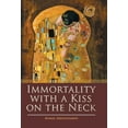 thumbnail image 1 of Immortality with a Kiss on the Neck (Hardcover), 1 of 1