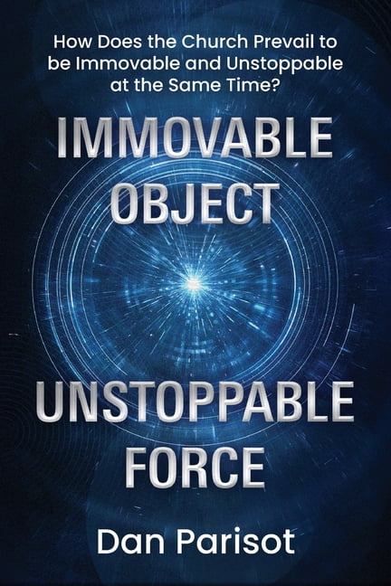 Immovable Object Unstoppable Force: How Does the Church Prevail to be ...