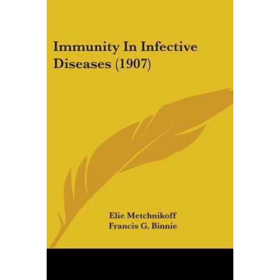Immunity in Infective Diseases (1907) Paperback