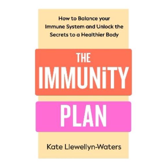 Kate Llewellyn-Waters The Immunity Plan (Paperback)