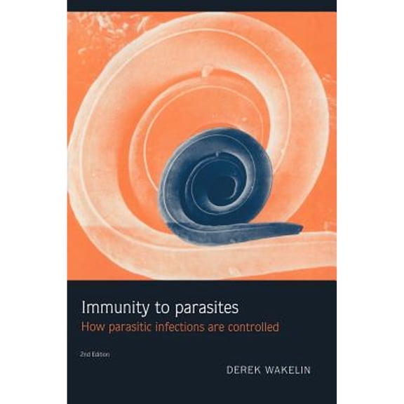 Pre-Owned Immunity to Parasites: How Parasitic Infections Are Controlled (Paperback) 0521436354 9780521436359