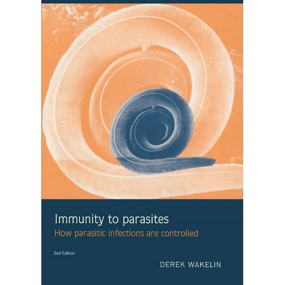 Immunity to Parasites: How Parasitic Infections Are Controlled, (Paperback)