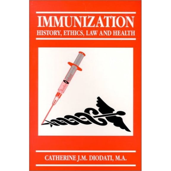 Pre-Owned Immunization: History, Ethics, Law, and Health (Hardcover) 0968508006 9780968508008