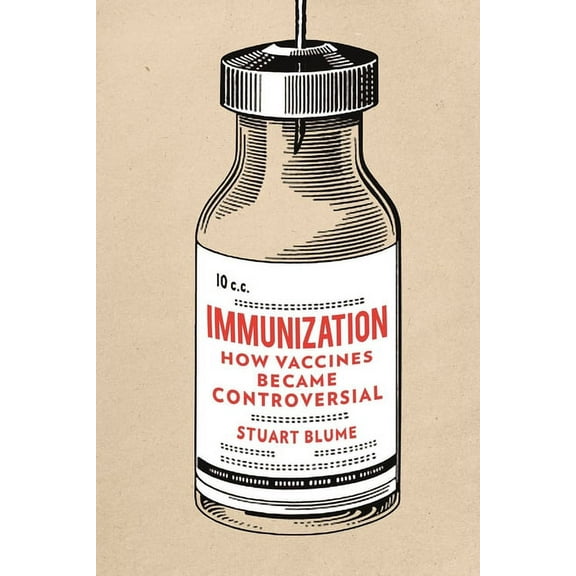 Immunization : How Vaccines became Controversial (Hardcover)