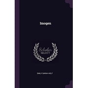 Imogen Paperback 1378519965 9781378519967 Emily Sarah Holt