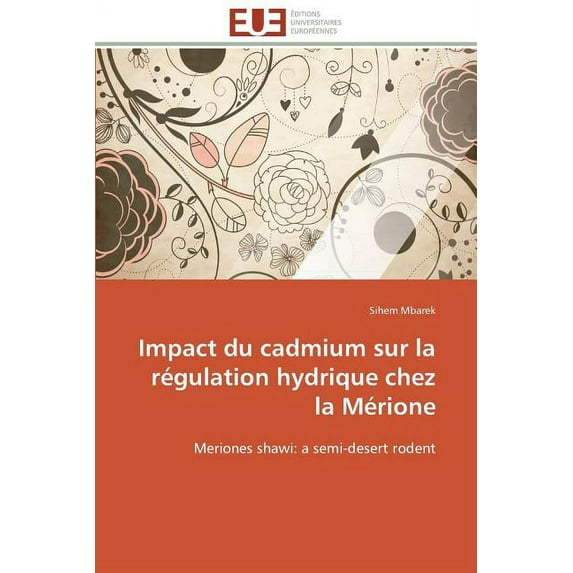 Omn.Univ.Europ.: Impact Du Cadmium Sur La Régulation Hydrique Chez La Mérione (Paperback)