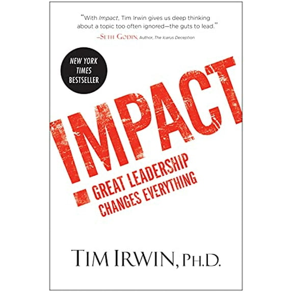 Pre-Owned Impact: Great Leadership Changes Everything (Hardcover) 1939529042 9781939529046