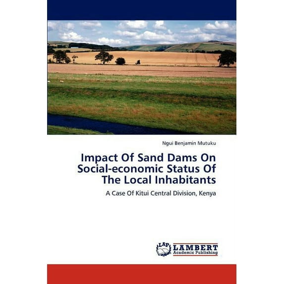Impact of Sand Dams on Social-Economic Status of the Local Inhabitants