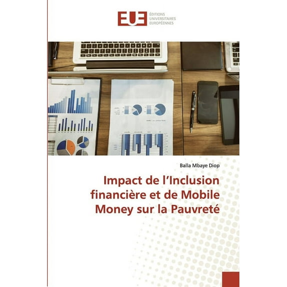 Impact de l'Inclusion financière et de Mobile Money sur la Pauvreté (Paperback)