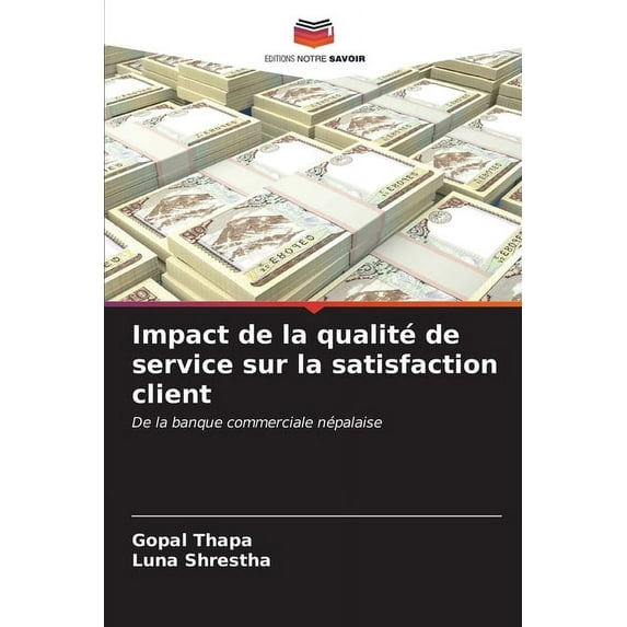 Impact de la qualité de service sur la satisfaction client, (Paperback)