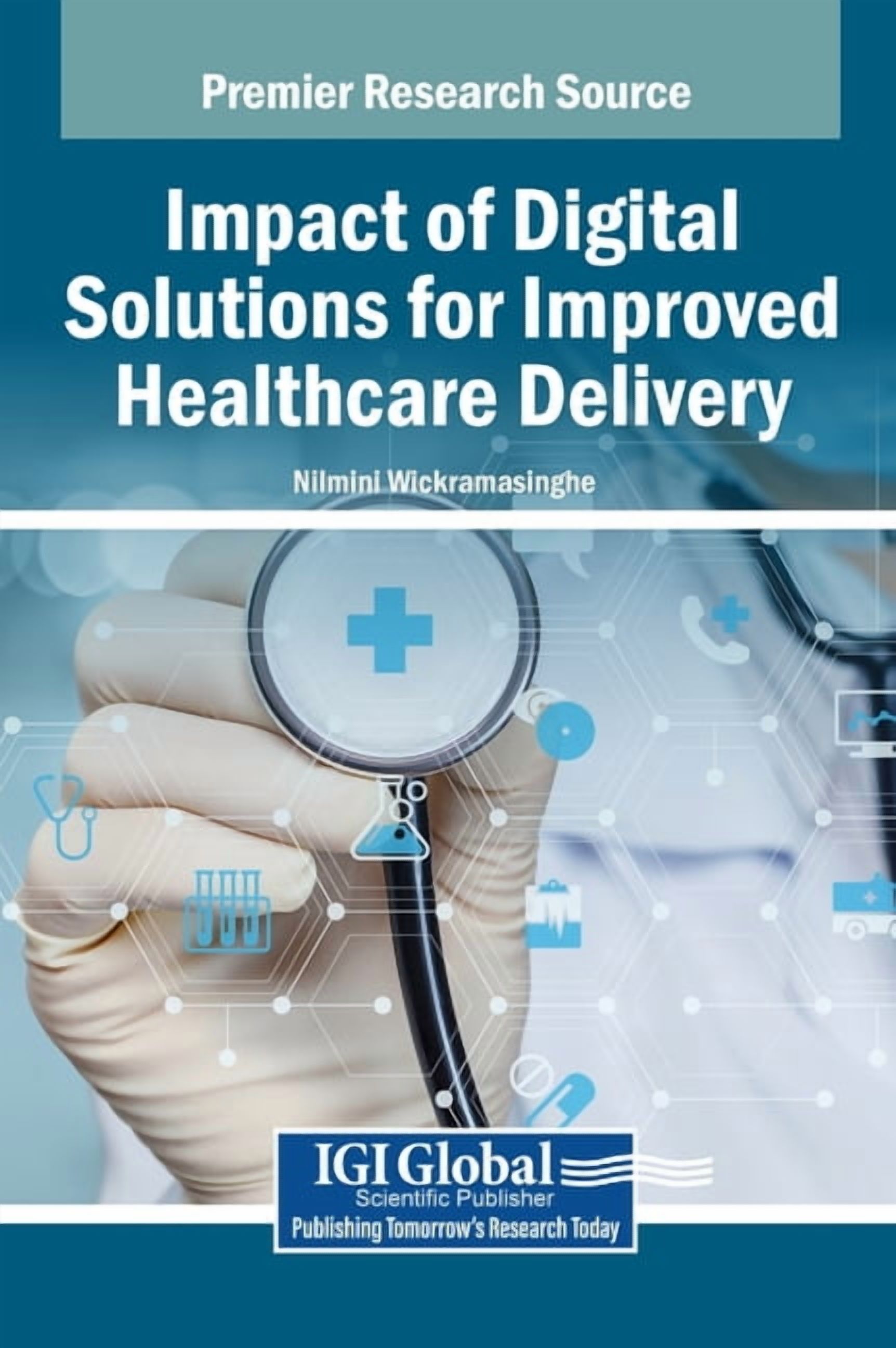 Impact of Digital Solutions for Improved Healthcare Delivery, (Hardcover)