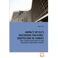 thumbnail image 1 of Impact of Eu's Decisions on Euro-Skepticism in Turkey (Paperback), 1 of 1