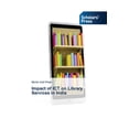 thumbnail image 1 of Impact of ICT on Library Services in India (Paperback), 1 of 1