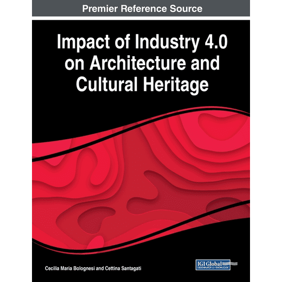 Impact of Industry 4.0 on Architecture and Cultural Heritage (Paperback)