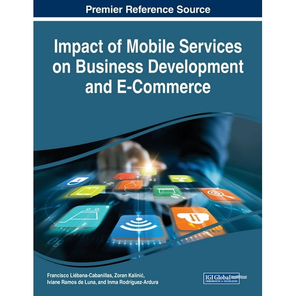 Impact of Mobile Services on Business Development and E-Commerce, (Paperback)