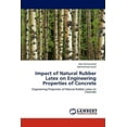 thumbnail image 1 of Impact of Natural Rubber Latex on Engineering Properties of Concrete (Paperback), 1 of 1