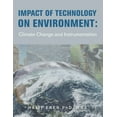 thumbnail image 1 of Impact of Technology on Environment: Climate Change and Instrumentation, (Paperback), 1 of 1