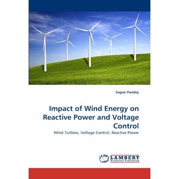 Impact of Wind Energy on Reactive Power and Voltage Control (Paperback)