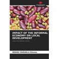 thumbnail image 1 of Impact of the Informal Economy on Local Development, (Paperback), 1 of 1
