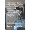 thumbnail image 1 of Impact structural et pétrographique sur la mise en place de la minéralisation cupro-cobaltifère du gisement de l'hôpital.: hopital du personnel de Kolwezi gecamines ouest (Paperback), 1 of 1