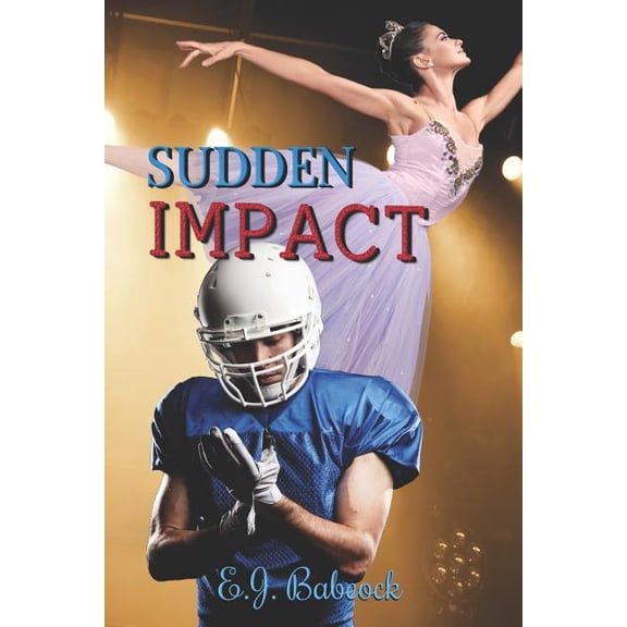 Impacted A Sudden Impact, Book 1, (Paperback)