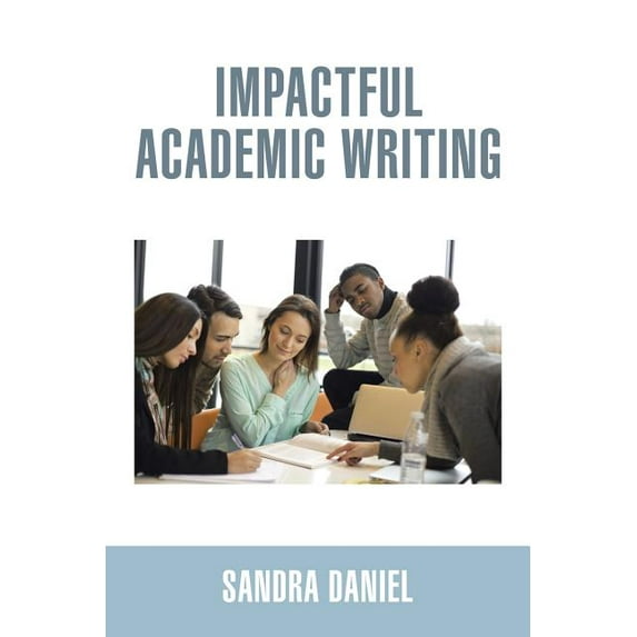 Impactful Academic Writing (Paperback)