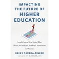 thumbnail image 1 of Pre-Owned Impacting The Future of Higher Education: Insight Into a New Model That Works for Students, Academic Institutions and America (Paperback) 1619617439 9781619617438, 1 of 1