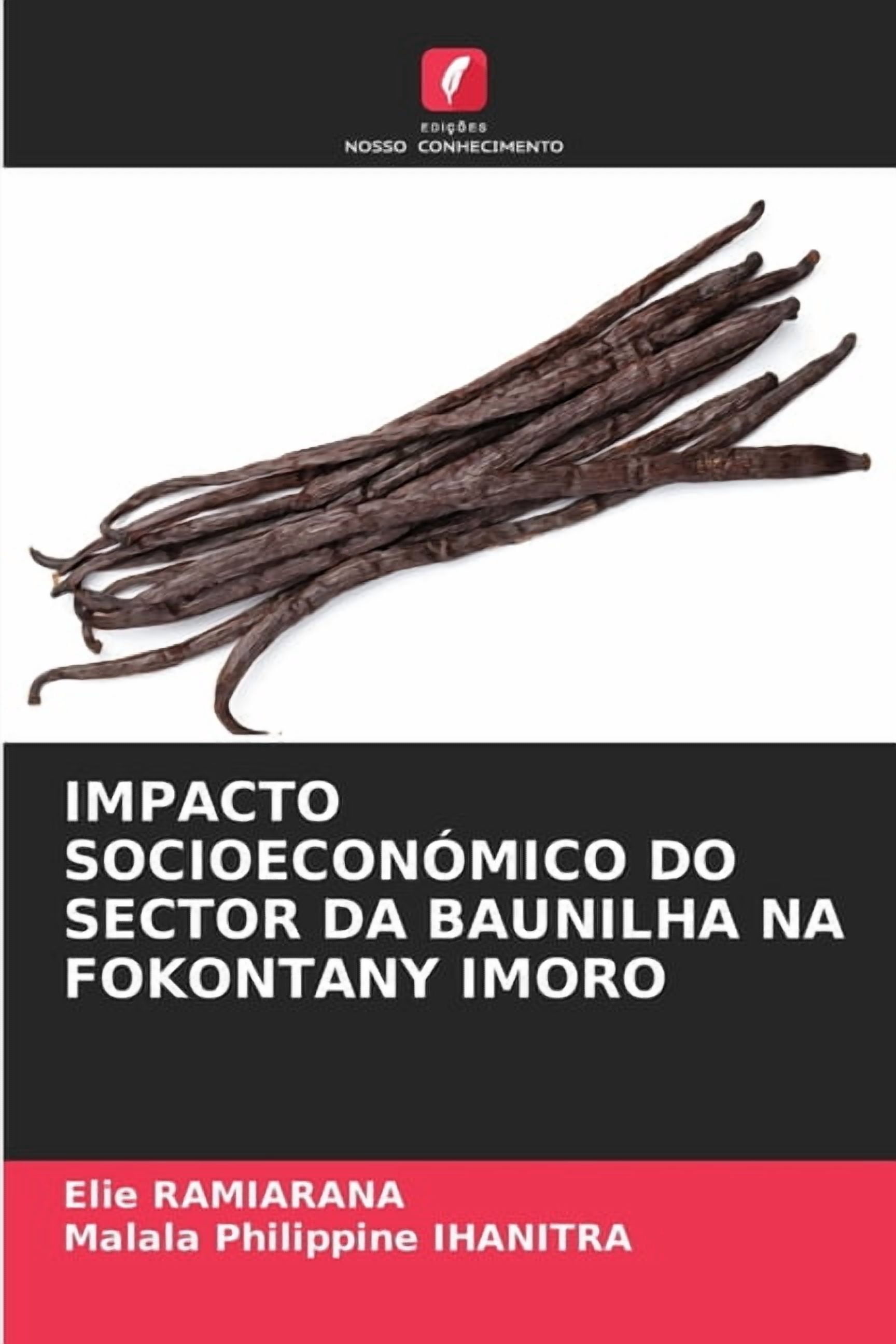 Impacto SocioeconÃ³mico Do Sector Da Baunilha Na Fokontany Imoro, (Paperback)