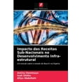 thumbnail image 1 of Impacto das Receitas Sub-Nacionais no Desenvolvimento Infra-estrutural (Paperback), 1 of 1