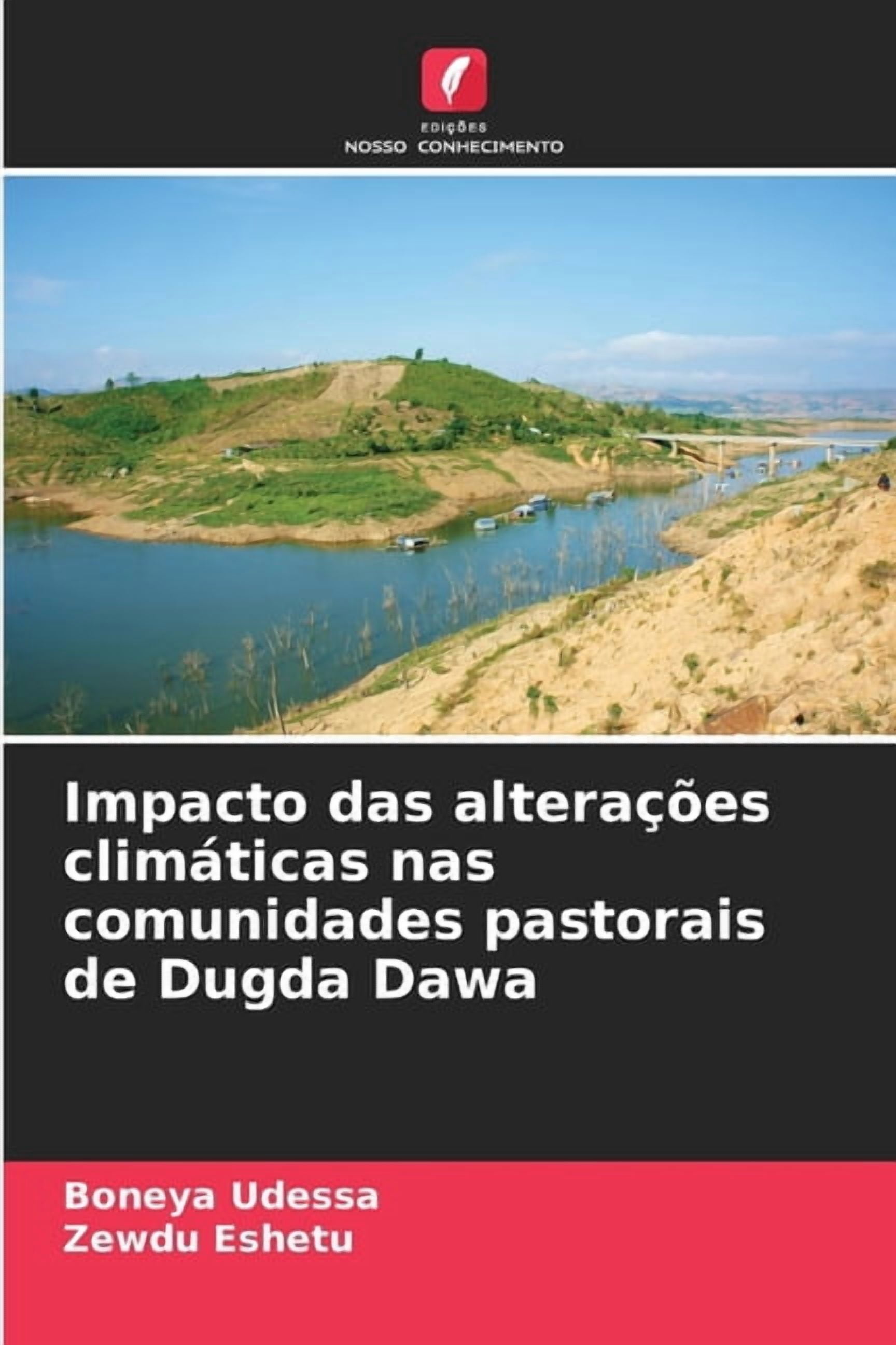 Impacto das alteraÃ§Ãµes climÃ¡ticas nas comunidades pastorais de Dugda Dawa, (Paperback)