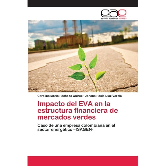 Impacto del EVA en la estructura financiera de mercados verdes (Paperback)