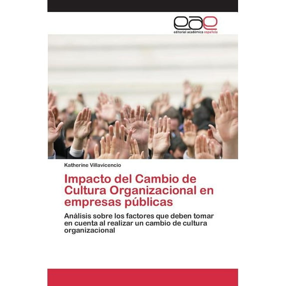 Impacto del Cambio de Cultura Organizacional En Empresas Publicas