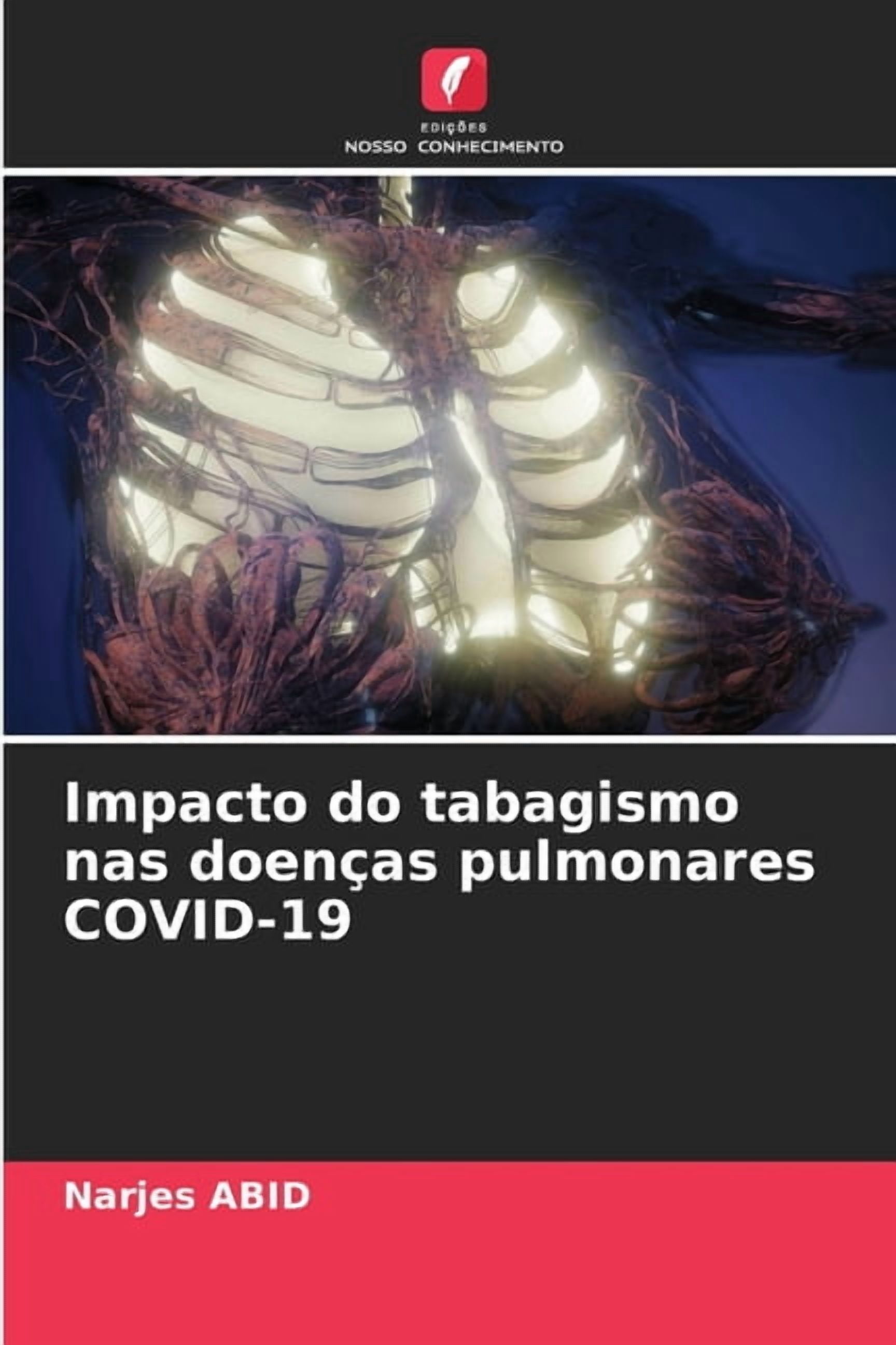 Impacto do tabagismo nas doenÃ§as pulmonares COVID-19, (Paperback)