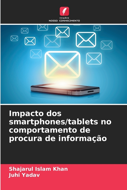 Impacto dos smartphones/tablets no comportamento de procura de informação, (Paperback)