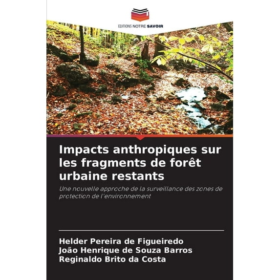 Impacts anthropiques sur les fragments de forêt urbaine restants, (Paperback)