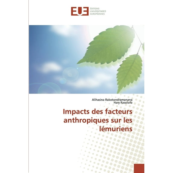 Impacts des facteurs anthropiques sur les lémuriens (Paperback)