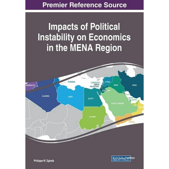 Impacts of Political Instability on Economics in the MENA Region (Paperback)