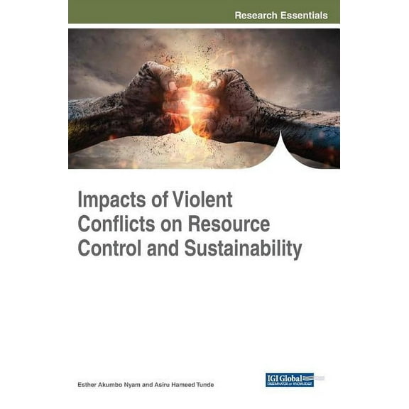 Impacts of Violent Conflicts on Resource Control and Sustainability (Hardcover)
