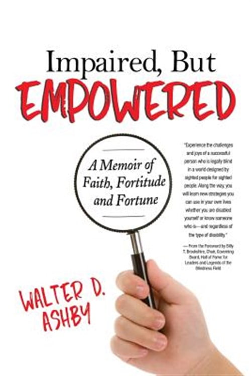Pre-Owned Impaired, But Empowered: A Memoir of Faith, Fortitude and Fortune