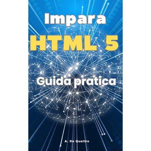 Impara HTML 5: Guida pratica (aggiornata) (Paperback)