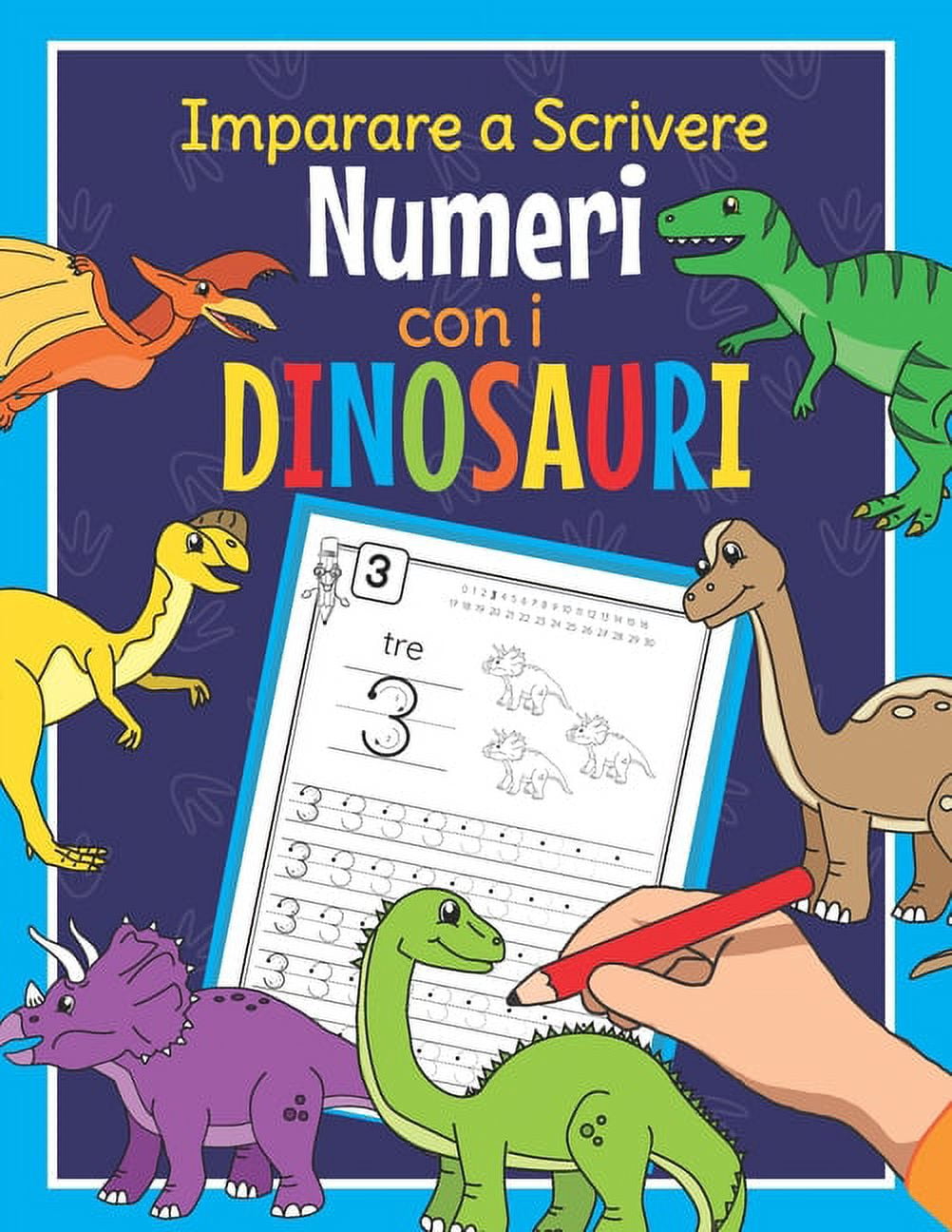 Imparare a Scrivere Numeri con i Dinosauri: Libro di Attività Dino
