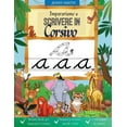 thumbnail image 1 of Impariamo a Scrivere in Corsivo : Dalla A alla Z: Eserciziario Divertente con Oltre 100 Pagine. Bambini di Scuola Primaria. (Paperback), 1 of 1