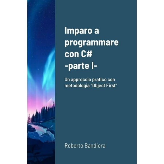 Imparo a programmare con C# - parte I, (Paperback)