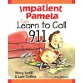 thumbnail image 1 of Impatient Pamela (Paperback): Impatient Pamela Says: Learn to Call 911 (Paperback), 1 of 1