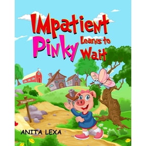 Impatient Pinky Learns To Wait, (Paperback)