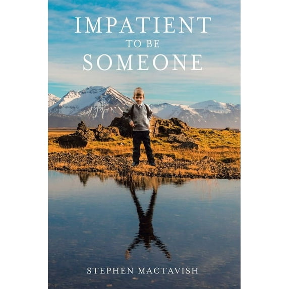 Impatient to Be Someone, (Paperback)