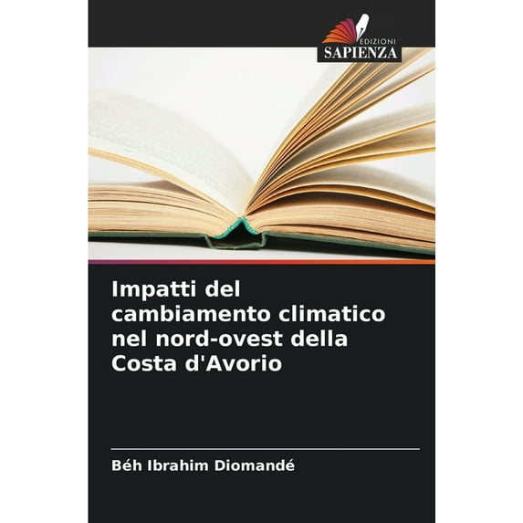 Impatti del cambiamento climatico nel nord-ovest della Costa d'Avorio (Paperback)
