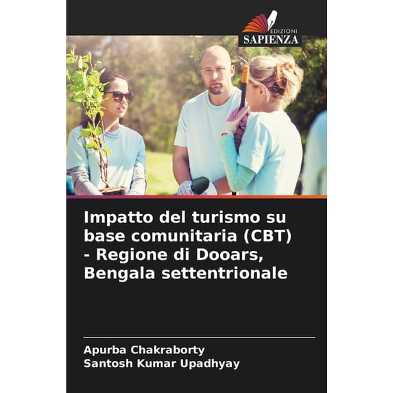 Impatto del turismo su base comunitaria (CBT) - Regione di Dooars, Bengala settentrionale, (Paperback)