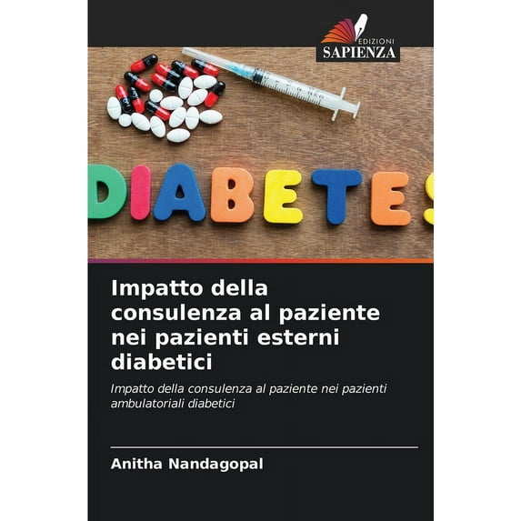Impatto della consulenza al paziente nei pazienti esterni diabetici (Paperback)