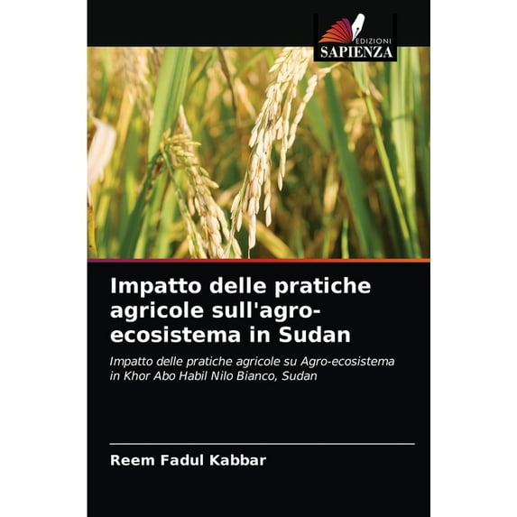 Impatto delle pratiche agricole sull'agro-ecosistema in Sudan (Paperback)